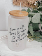I Can Do All Things Through Christ 16oz Glass Cup with Lid